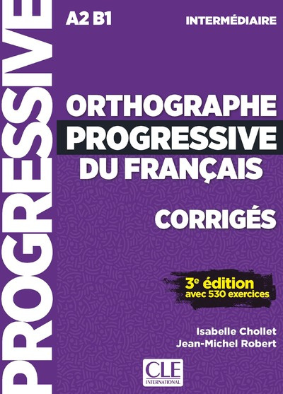 Orthographe Progressive Du Fran Ais Niveau Interm Diaire Rozwi Zania Do Wicze Cle